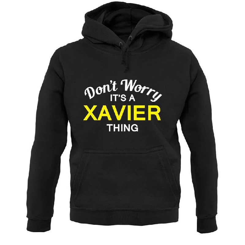 Don't Worry It's a XAVIER Thing! Unisex Hoodie